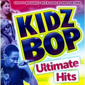 Kidz Bop Ultimate Hits - KIDZ BOP Kids