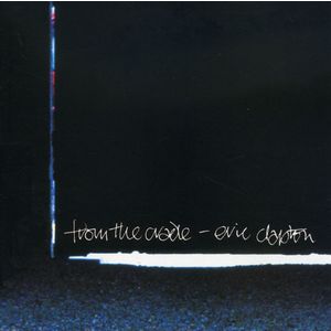 From the Cradle  - Eric Clapton