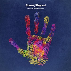 We Are All We Need - Above & Beyond