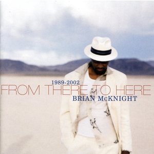 From There to Here 1989-2002 - Brian McKnight