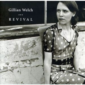 Revival - Gillian Welch