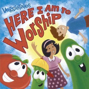 Here I Am to Worship - VeggieTales