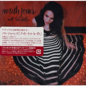 Not Too Late - Norah Jones