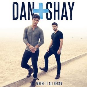 Where It All Began - Dan + Shay