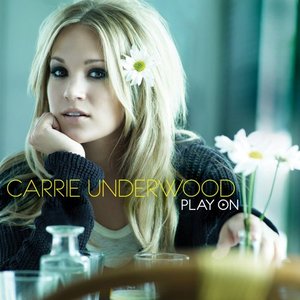 Play On - Carrie Underwood