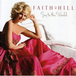 Joy to the World - Faith Hill